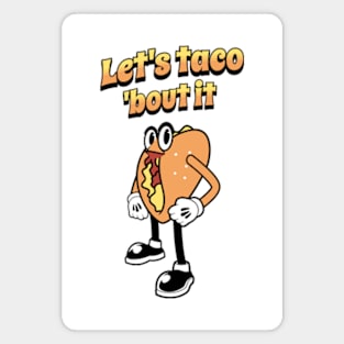 Let's Taco 'Bout It Magnet